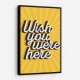 Wish You Were Here