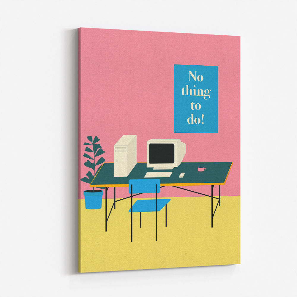 Nothing To Do Wall Art