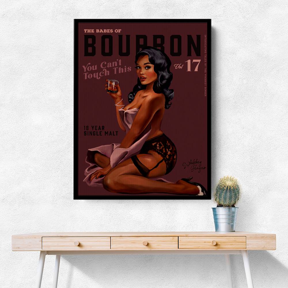 Babes Of Bourbon Cant Touch This. Sexy Retro Pin Up Girl Whiskey Wall Art