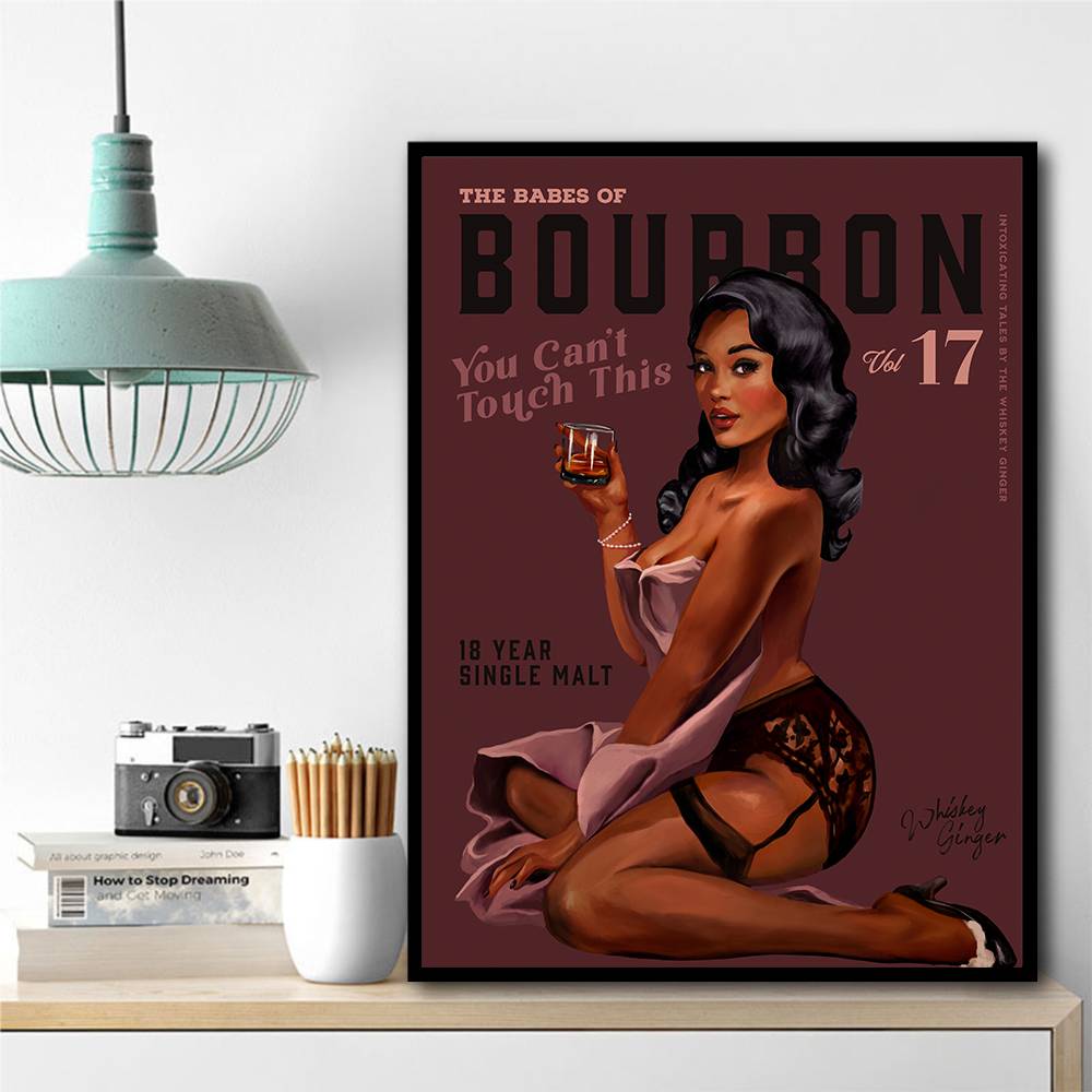 Babes Of Bourbon Cant Touch This. Sexy Retro Pin Up Girl Whiskey Wall Art