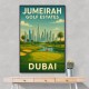 Jumeirah Gold Estates Dubai Poster Wall Art