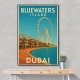 Bluewaters Island Dubai Poster 1 Wall Art