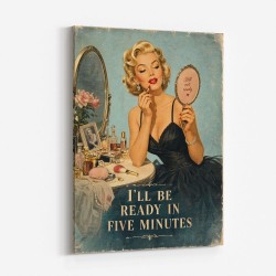 I'll Be Ready in Five Minutes Vintage Wall Art