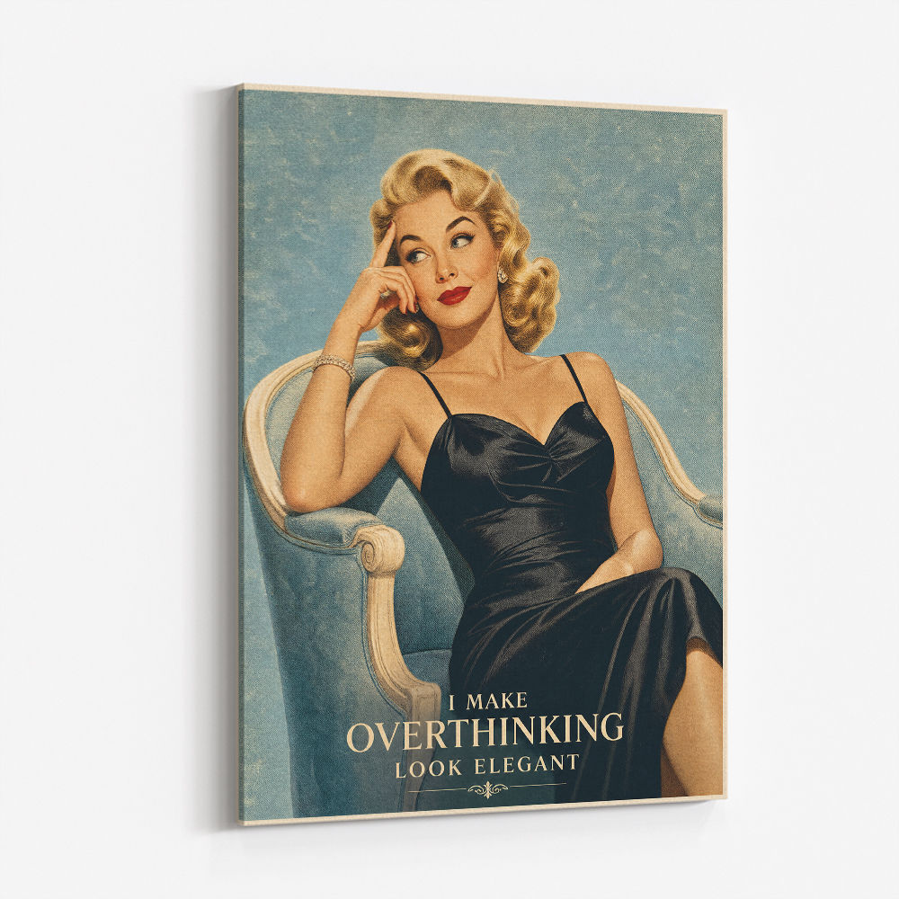 I Make Overthinking Look Elegant Vintage Style Wall Art