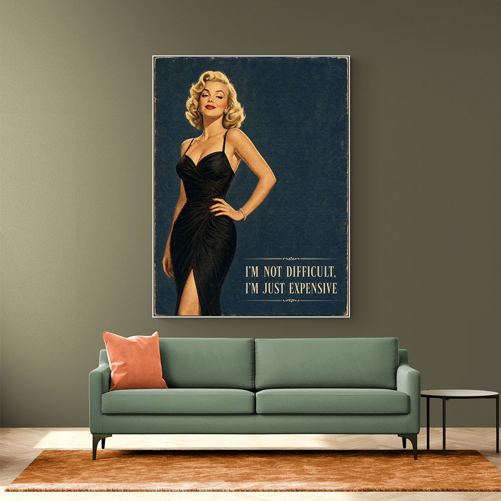 I'm Not Difficult Vintage Glamour Style Wall Art