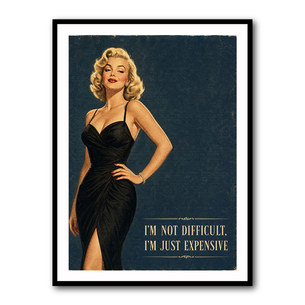 I'm Not Difficult Vintage Glamour Style Wall Art